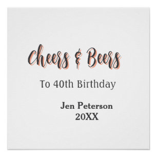 Cheers & beers to 40th birthday gray name year sin poster