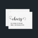 Cheers Bride To Be Wedding Event Advice Card<br><div class="desc">Cheers! to the future Mrs. wedding event gifts</div>