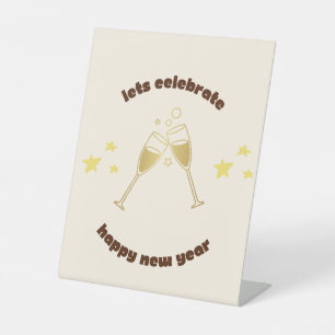 Cheers champagne glasses New Years message Pedestal Sign