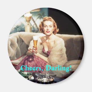 Cheers, Darling! Magnet