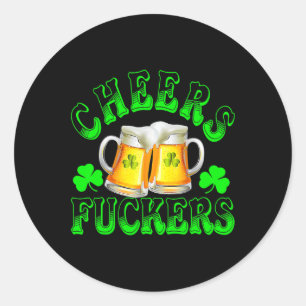 Cheers Ers Funny St Patricks Day Irish Drinking 6  Classic Round Sticker