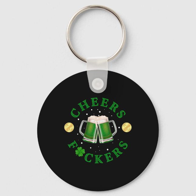 Cheers Ers Funny St Patricks Day Irish Drinking  Keychain (Front)