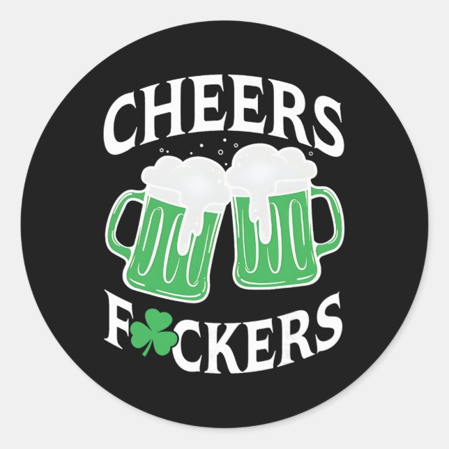 Cheers Ers Shamrock, Funny Drinking, St Patricks D Classic Round Sticker (Front)