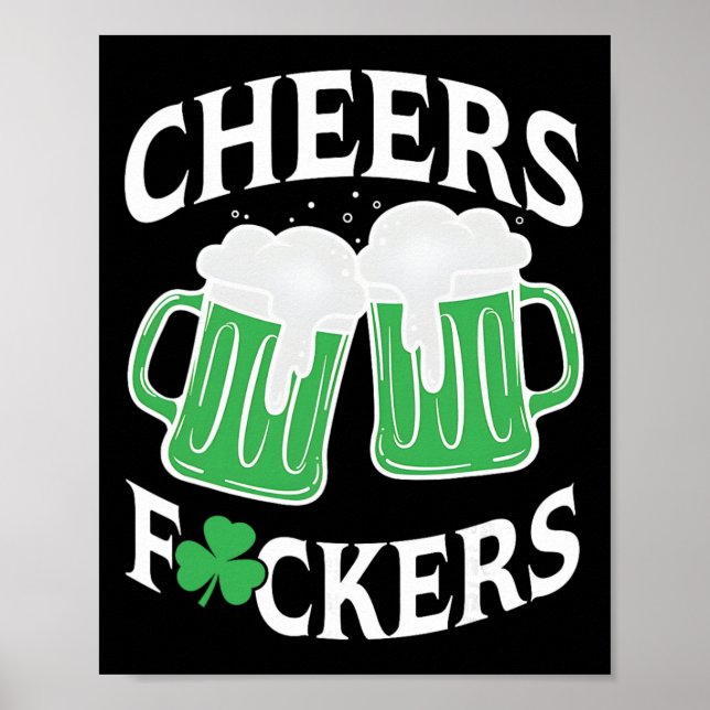 Cheers Ers Shamrock, Funny Drinking, St Patricks D Poster (Front)