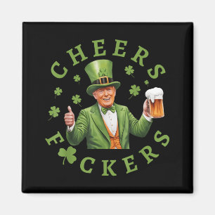Cheers F.ckers St Patricks Day Funny Beer Drinking Magnet