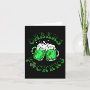 Cheers Fckers St Patricks Day Funny Drinking Beer  Card