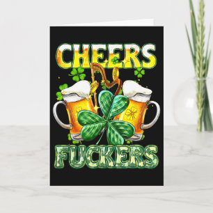 Cheers Fckers St Patricks Day Funny Drinking Beer Card