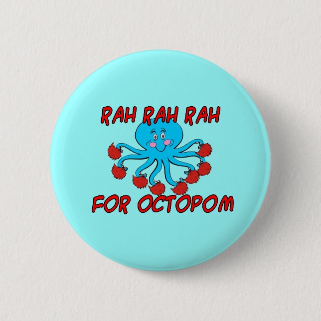 Cheers For Octopom 2 Inch Round Button (Front)