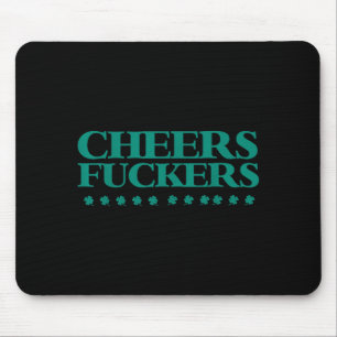 Cheers Forers Funny St Patrick's Day Drinking Shir Mouse Pad