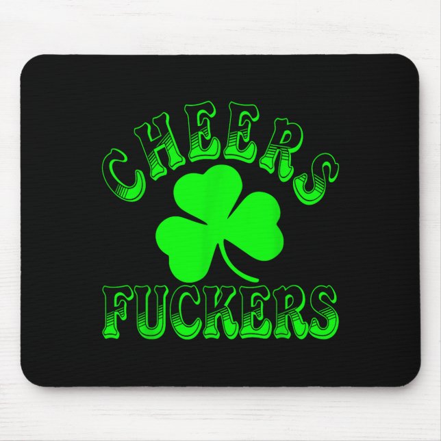 Cheers Forers Irish St Patricks Day Shamrock Tee  Mouse Pad (Front)