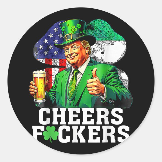 Cheers Forers St Patricks Day Funny Beer Drinking  Classic Round Sticker (Front)