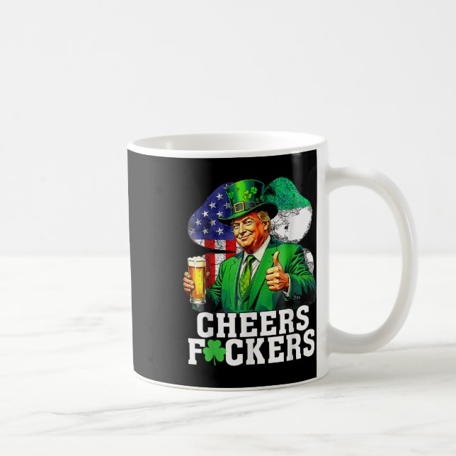 Cheers Forers St Patricks Day Funny Beer Drinking Coffee Mug (Right)