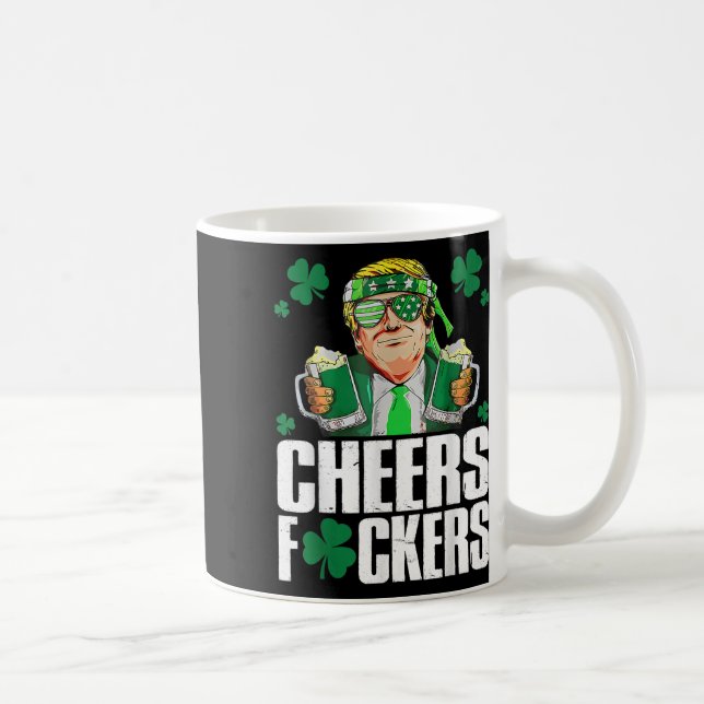 Cheers Forers St Patricks Day Funny Beer Drinking  Coffee Mug (Right)