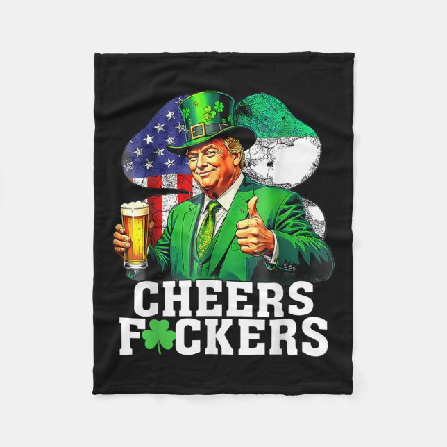 Cheers Forers St Patricks Day Funny Beer Drinking  Fleece Blanket (Front)