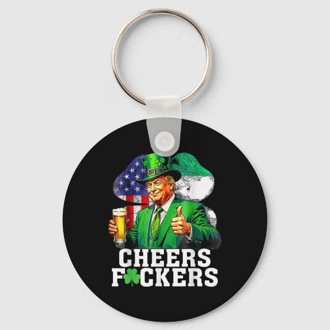 Cheers Forers St Patricks Day Funny Beer Drinking Keychain (Front)