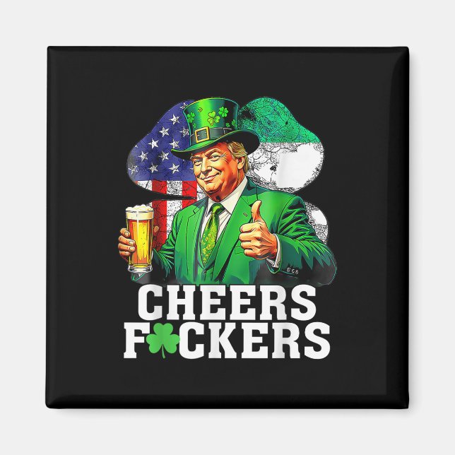 Cheers Forers St Patricks Day Funny Beer Drinking Magnet (Front)