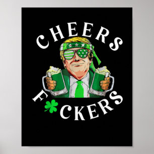 Cheers Forers St Patrick's Day Funny Beer Drinking Poster