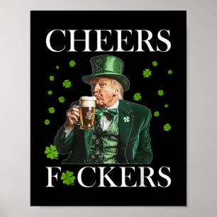 Cheers Forers St Patricks Day Funny Beer Drinking  Poster