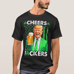 Cheers Forers St Patricks Day Funny Beer Drinking T-Shirt