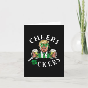 Cheers Forers St Patricks Day Funny Trump Men Wome Card