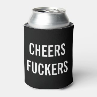Cheers Fuckers Can Cooler Groomsman Bachelorette