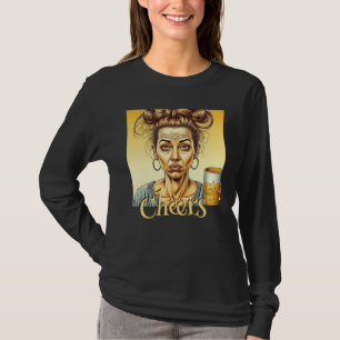 Cheers   Funny Lady Holding a Tap Beer T-Shirt