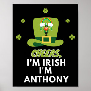 Cheers I Am Irish I Am Anthony  Poster