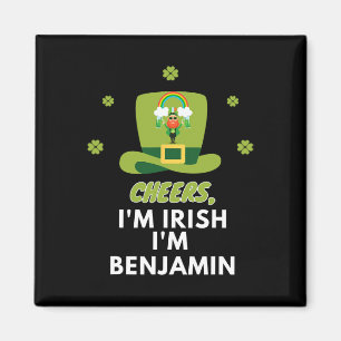 Cheers I Am Irish I Am Benjamin Magnet
