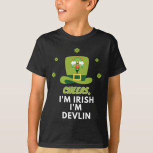 Cheers I Am Irish I Am Devlin T-Shirt