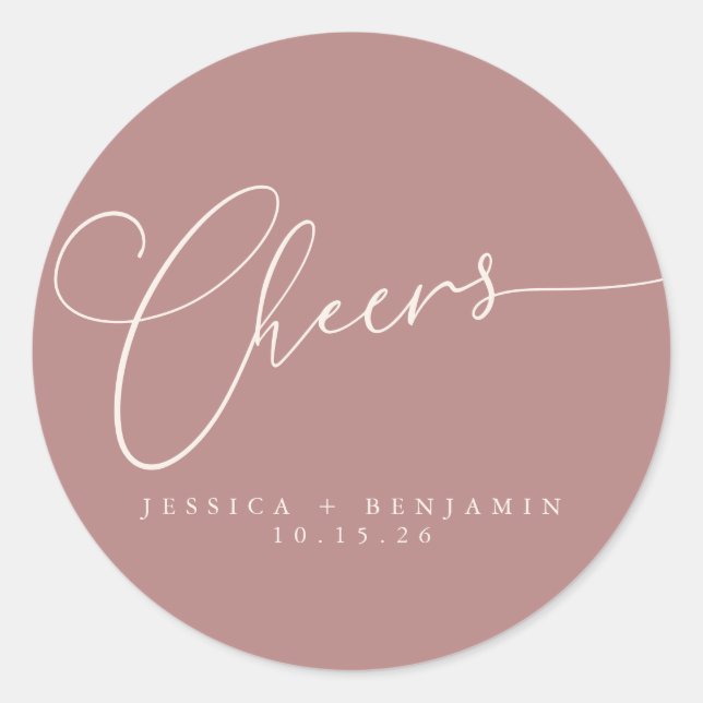 Cheers Minimal Dusty Rose Script Custom Wedding  Classic Round Sticker (Front)