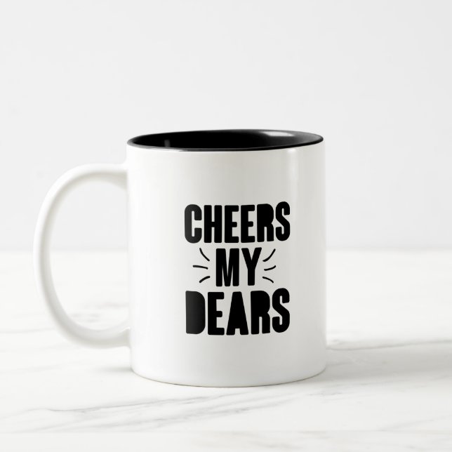 Cheers My Dear Hand-drawn Typography Design Two-Tone Coffee Mug (Left)