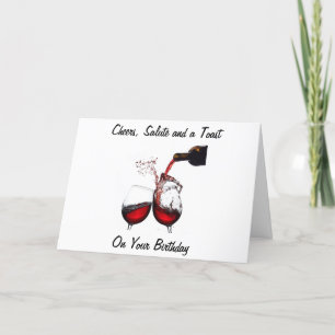 CHEERS, SALUTE AND TOAST TO YOU ON BIRTHDAY CARD