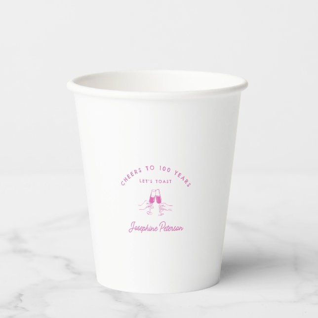 Cheers to 100 Years Pink 100th Birthday Custom Paper Cups (Front)