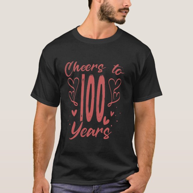 Cheers To 100th Birthday Group Women Anniversary 1 T-Shirt (Front)
