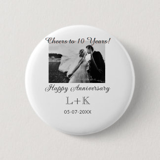Cheers to 10 Years happy anniversary add photo dat 2 Inch Round Button