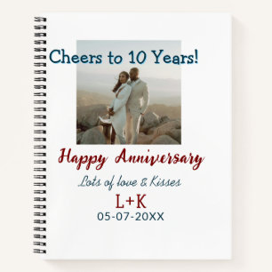 Cheers to 10 Years happy anniversary add photo dat Notebook