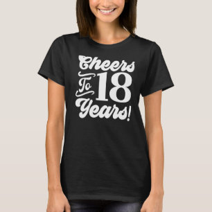 Cheers To 18 Years 18th Birthday 18 Years Old Men T-Shirt