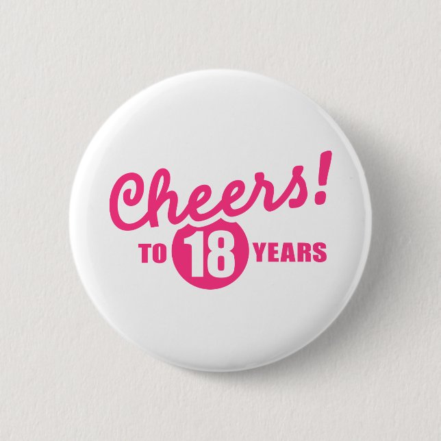 Cheers to 18 years birthday 2 inch round button (Front)