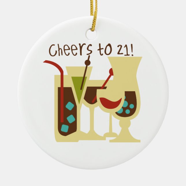 Cheers to 21 Birthday Ceramic Ornament (Front)