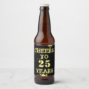 CHEERS TO 25 YEARS Beer Bottle Label