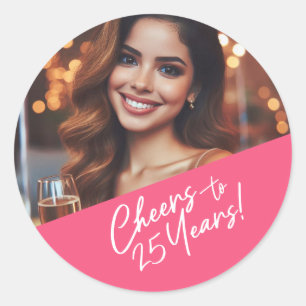 Cheers to 25 Years Custom Photo Birthday Party  Classic Round Sticker