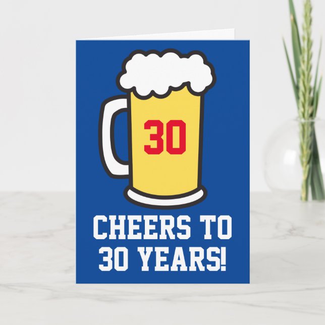 Cheers To 30 Years Beer Birthday (Blank Inside) Card (Front)