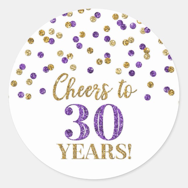 Cheers to 30 Years Birthday Purple Gold Confetti Classic Round Sticker (Front)