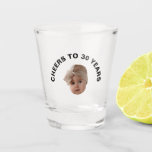 Cheers To 30 Years Birthday With Face Funny Gift Shot Glass<br><div class="desc">Cheers To 30 Years Birthday With Face Funny Gift Shot Glass</div>