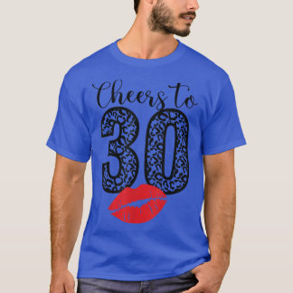 Cheers to 30 Years Lips Happy Birthday Leopard Bor T-Shirt