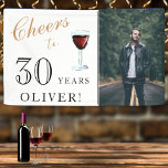 Cheers to 30 Years Wine 30th Birthday Photo Banner<br><div class="desc">Cheers to 30 Years Wine 30th Birthday Photo Banner. Great sign for the 30th birthday party with a custom photo and your name. Personalize the sign with your photo,  your name and the age number,  and make your own personal birthday party banner. It`s great for a man`s birthday party.</div>
