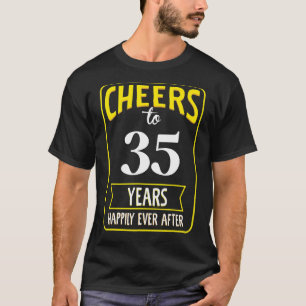 Cheers to 35 years happily ever after T-Shirt