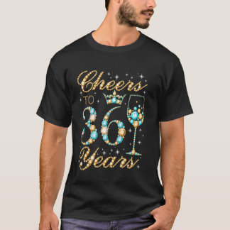 Cheers to 36 Years 36th Birthday Party Woman Princ T-Shirt