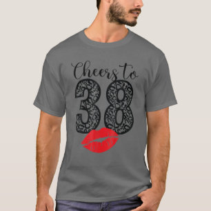 Cheers To 38 Years Lips Happy Birthday Leopard Bor T-Shirt