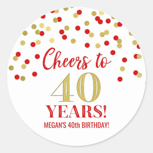 Cheers to 40 Years Birthday Gold Red Confetti Classic Round Sticker (Front)